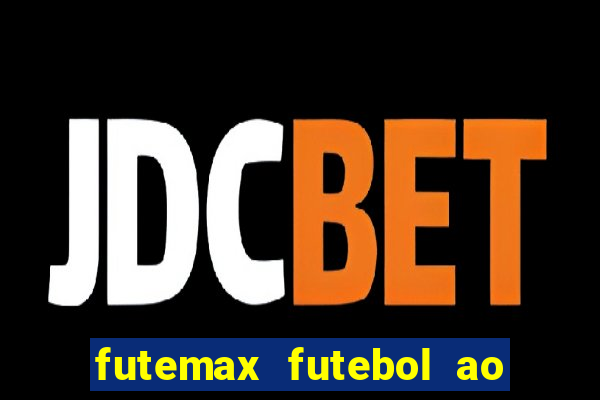 futemax futebol ao vivo campeonato brasileiro